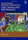 The Routledge Research Companion to Early Drama and Performance - Pamela King - 9781472421401