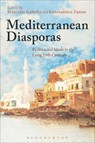 Mediterranean Diasporas - Maurizio Isabella ; Konstantina Zanou - 9781472576651