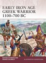 Early Iron Age Greek Warrior 1100–700 BC - Raffaele (Author) D’Amato ; Andrea Salimbeti - 9781472815590