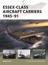 Essex-Class Aircraft Carriers 1945–91 - Mark (Author) Stille - 9781472845818