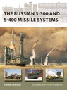 The Russian S-300 and S-400 Missile Systems - Steven J. (Author) Zaloga - 9781472853769