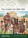 The Goths AD 200–700 - Raffaele (Author) D’Amato ; Andrea Salimbeti - 9781472863065