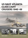 US Navy Atlanta-class Light Cruisers 1940–49 - Mark Lardas - 9781472866523