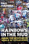 Rainbows in the Mud - Mr. Paul Maunder - 9781472925954