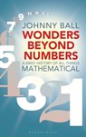 Wonders Beyond Numbers - Johnny Ball - 9781472939999