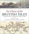 Sea Charts of the British Isles - BLAKE,  John - 9781472944900