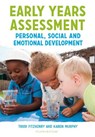 Early Years Assessment: Personal, Social and Emotional Development - Trudi Fitzhenry ; Karen Murphy - 9781472955050