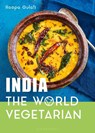 India: The World Vegetarian - Roopa Gulati - 9781472971968