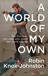 A World of My Own - Sir Robin Knox-Johnston - 9781472974402