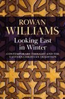 Looking East in Winter - The Rt Hon Rowan (Magdalene College Williams - 9781472989246