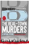The Real-Town Murders - Adam Roberts - 9781473221468