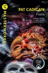 Fools - Pat Cadigan - 9781473226029