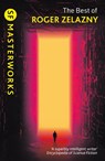 The Best of Roger Zelazny - Roger Zelazny - 9781473235007