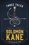 Three Tales of Solomon Kane (A Collection of Short Stories) - Robert E. Howard - 9781473323629