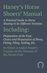 Haney's Horse Shoers' Manual - A Practical Guide to Horse Shoeing in its Different Varieties - Anon - 9781473336650