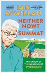 Neither Nowt Nor Summat - Ian McMillan - 9781473503212