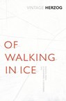 Of Walking In Ice - Werner Herzog - 9781473521957