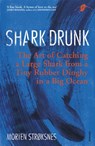 Shark Drunk - Morten Strøksnes - 9781473545953