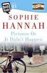 Pictures Or It Didn't Happen - Sophie Hannah - 9781473603530