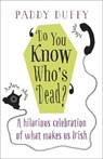 Do You Know Who's Dead? - DUFFY,  Paddy - 9781473606739