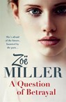 A Question of Betrayal - MILLER,  Zoe - 9781473607231