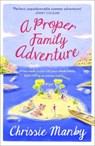 A Proper Family Adventure - Chrissie Manby - 9781473615366