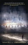 Dreamland - ANDERSON,  Robert L. - 9781473621008