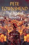 The Age of Anxiety - Pete Townshend - 9781473622951