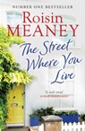 The Street Where You Live - Roisin Meaney - 9781473642997