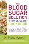 The Blood Sugar Solution 10-Day Detox Diet Cookbook - Dr Mark Hyman - 9781473650343
