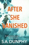 After She Vanished - S.A. Dunphy - 9781473655225