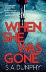 When She Was Gone - DUNPHY,  S.A. - 9781473655744