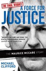 A Force for Justice - Michael Clifford - 9781473656239