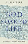 God-Soaked Life - REVEREND CHRIS,  OSB Webb - 9781473665286