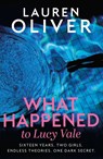 What Happened to Lucy Vale - Lauren Oliver - 9781473672765
