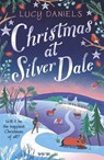 Christmas at Silver Dale - Lucy Daniels - 9781473682450