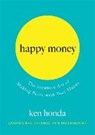 Happy Money - HONDA,  Ken - 9781473684140