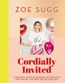 Cordially Invited: A seasonal guide to celebrations and hosting, perfect for festive planning, crafting and baking in the run up to Christmas! - Zoe Sugg - 9781473687776
