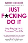 Just F*cking Do It - Noor Hibbert - 9781473692954