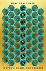 Ottomans - BAER,  Marc David - 9781473695719