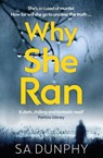 Why She Ran - S.A. Dunphy - 9781473699212