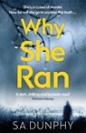 Why She Ran - S.A. Dunphy - 9781473699229