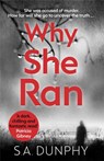 Why She Ran - S.A. Dunphy - 9781473699236