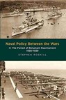 Naval Policy Between the Wars - Stephen Wentworth Roskill - 9781473877443