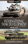 International Tank Development from 1970 - Alexander Ludeke - 9781473891418