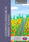 Children's Literature in Primary Schools - David Waugh ; Sally Neaum ; Rosemary Waugh - 9781473969001