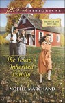 The Texan's Inherited Family (Bachelor List Matches, Book 1) (Mills & Boon Love Inspired Historical) - Noelle Marchand - 9781474028790