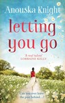 Letting You Go - Anouska Knight - 9781474030939