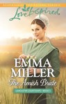 The Amish Bride (Lancaster Courtships, Book 1) (Mills & Boon Love Inspired) - Emma Miller - 9781474036665