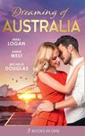 Dreaming Of... Australia: Mr Right at the Wrong Time / Imprisoned by a Vow / The Millionaire and the Maid - Nikki Logan ; Annie West ; Michelle Douglas - 9781474083584
